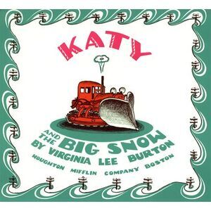 Katy and the Big Snow -- Virginia Lee Burton